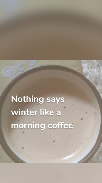 Nothing says winter like a morning coffee